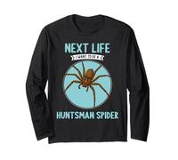 Huntsman Spiders Next Life i Want to be a Huntsman Spider Long Sleeve T-Shirt