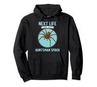 Huntsman Spiders Next Life i want to be a Huntsman Spider Pullover Hoodie