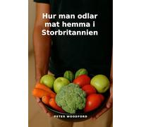 Hur man odlar mat hemma i Storbritannien