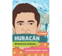 Huracan : Mi historia de resiliencia