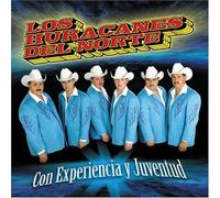 Huracanes Del Norte - Con Experienca Y Juventud