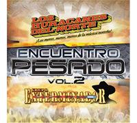 Huracanes Del Norte/Grupo Exterminador - Encuentro Pesado Vol. 2 [Us Import]