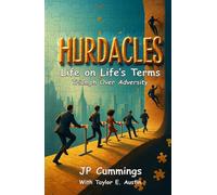 HURDACLES Life on Life's Terms: Triumph over Adversity