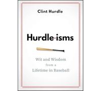 Hurdle-isms: Wit and Wisdom from a Lifetime in Baseball
