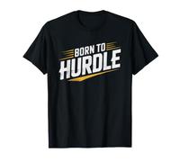 Hurdler Who Born Hurdle Track Field Identity Athlete Hurdles T-Shirt