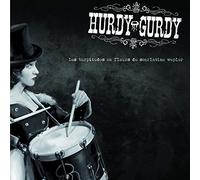 Hurdy Gurdy - Les Turpitudes en fleurs de Carlatine Wepler