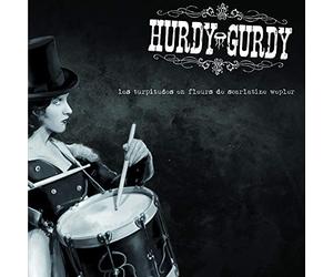 Hurdy Gurdy - Les Turpitudes en fleurs de Carlatine Wepler