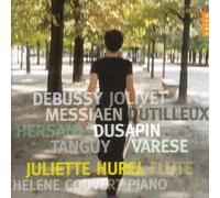 Hurel, Juliette - Debussy / Jolivet: Flute and Piano Works