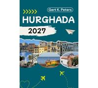 HURGHADA REISEFÜHRER: Hurghada wie ein Einheimischer entdecken: Authentische Tipps, Top Sehenswürdigkeiten & Tagesausflüge