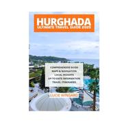 HURGHADA ULTIMATE TRAVEL GUIDE 2025