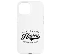Hurley WI Citation City for Men Women. Case for iPhone 15