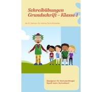 Hurra ich bin ein Schulkind: Schreibübungen Grundschrift 1. Klasse