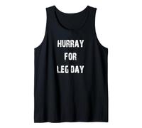 Hurray for Leg Day Funny Gym Workout Tank Top