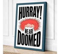 Hurray We Are Doomed Canvas Wall Art Print 18x12 Inch (46 x 30 cm)