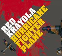 Hurricane Fighter Plane by Red Krayola (2006-05-23)