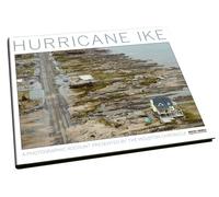Hurricane Ike: A Photographic Account Presented By the Houston Chronicle