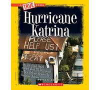 Hurricane Katrina (a True Book: Disasters) (True Books: American History (Hardcover))