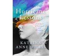 Hurricane Lessons : A Memoir