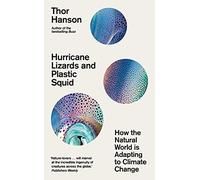 Hurricane Lizards and Plastic Squid