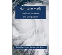 Hurricane María: Stories of Resilience and Compassion (Coleccíon Menohispana)
