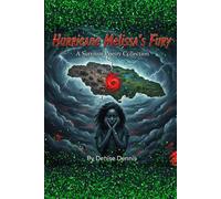Hurricane Melissa’s Fury: A Survivor’s Poetry Collection