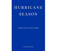 HURRICANE SEASON By MELCHOR, FERNANDA (Paperback) (9781913097097)