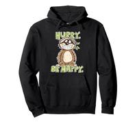 Hurry Be Happy Sloth Design for Mindfulness Slow Living Pullover Hoodie