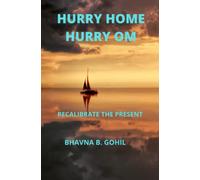 HURRY HOME HARI OM: RECALIBRATE THE PRESENT (Hurry up and read the series to unravel the message at the end.)