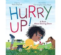 Hurry Up!: A Book About Slowing Down – Simon & Schuster
