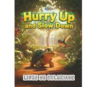Hurry Up and Slow Down: Livre de Coloriage | GQ02 (Compagnons des Livres de Coloriage GiggleQuest)