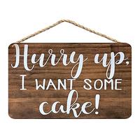 Hurry Up I Want Some Cake Tin Sign Rustic Wedding Decor 8x12 inch