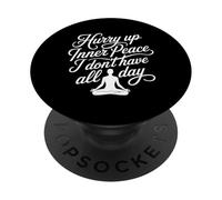 Hurry Up Inner Peace I Don't Have All Day Yoga Mood |- PopSockets Adhesive PopGrip