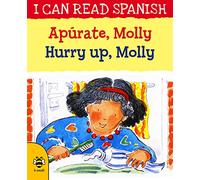 Hurry Up, Molly/Apúrate, Molly (I Can Read Spanish)