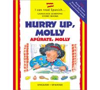 Hurry Up, Molly/Apurate, Molly (I Can Read Spanish) (I Can Read Spanish S.)