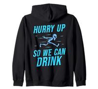 Hurry Up So We Can Drink Jogging Runner Run Jogger Running Zip Hoodie