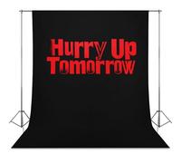 Hurry Up Tomorrow Personalised Backdrop Background Foldable Photography Cloth Funny Photo Tabletop Backdrops