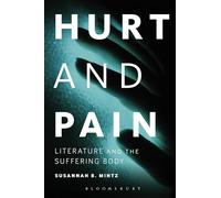 Hurt and Pain: Literature and the Suffering Body