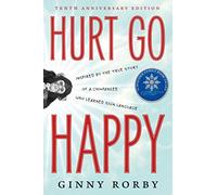Hurt Go Happy: A Novel Inspired by the True Story of a Chimpanzee Who Learned Sign Language