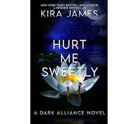 Hurt Me Sweetly: 6 (Dark Alliance)
