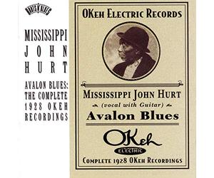 Hurt, Mississippi John - Avalon Blues: Complete 1928 Okeh Recordings