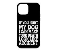 Hurt My Dog, Death Looks Like Accident Case for iPhone 12 mini