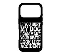 Hurt My Dog, Death Looks Like Accident Case for iPhone 17 Pro