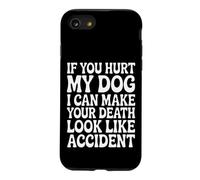 Hurt My Dog, Death Looks Like Accident Case for iPhone SE (2020) / 7/8