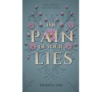 Hurtful Lies (The pain of your lies)