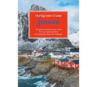 Hurtigruten Cruise Journal - For great memories of your cruise - For your notes and ideas - For all countries - With great tips, ideas and challenges