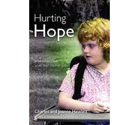 Hurting Hope: What Parents Feel When Their Children Suffer