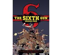 Hurtt, Brian - The Sixth Gun Hardcover Volume 4: Deluxe Edition (SIXTH GUN DLX HC)