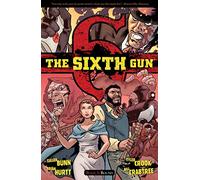 Brian Hurtt – The Sixth Gun Volume 3: Bound – Trade Paperback (Oni Press)