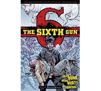 Hurtt, Brian - The Sixth Gun Volume 5: Winter Wolves (SIXTH GUN TP)