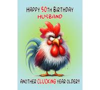 Husband 50th Birthday Card (Funny Grumpy Chicken) - For Him Age Male Boy Man Animal Humour